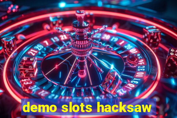 demo slots hacksaw